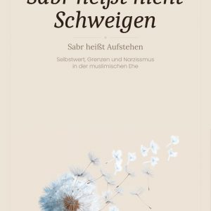 Sabr heißt nicht Schweigen – Sabr heißt Aufstehen